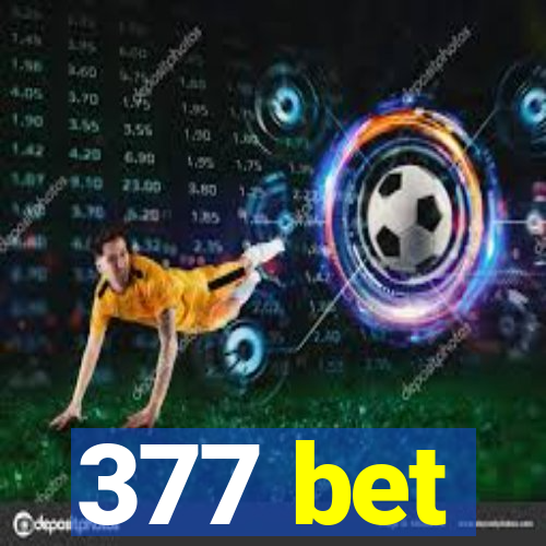 377 bet